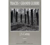 Traces de la grande guerre - volume 2-. Les vestiges oubliés en Champagne-Ardenne, Lorraine et Alsace