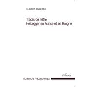 Traces de l'être Heidegger en France et en Hongrie - Adam Takacs - L'harmattan - broché - Essai