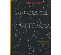 Traces de lumière : Abécédaire