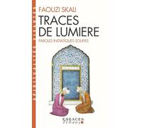 Traces de lumière : Paroles initiatiques soufies