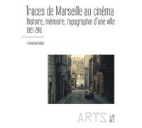 Traces de Marseille au cinéma Histoire, mémoire, topographie d'une ville 1921-2011 - Katharina Bellan - Publication Universite Provence - broché - Beau livre