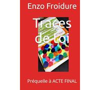 Traces de toi: Préquelle à ACTE FINAL