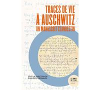 Traces de vie à Auschwitz
