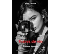 Traces de vin: Émilie au domaine
