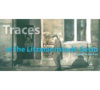 Traces du Getto de Litzmannstadt