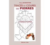 Tracés et coupes des pierres: Stéréotomie