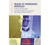 Traces et empreintes digitales: Traité de dactyloscopie