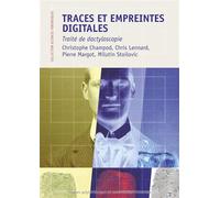 Traces et empreintes digitales Traité de dactyloscopie - Christophe Champod - Presses Polytechniques Romandes - broché - Etude