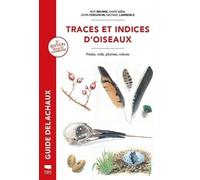 Traces et indices d'oiseaux: Pistes, nids, plumes, crânes...