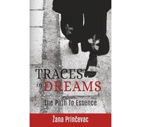Traces In Dreams: The Path to Essence