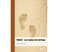 Traces - Les racines d'un héritage Essai poétique et philosophique du migrant - Jean-Pierre Fonkeu - Publibook - broché - Essai