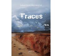 Traces - Monsieur Gabriel Sanchez-Mazas - Verone Eds - broché - Roman