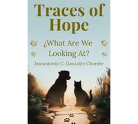 Traces of Hope: What Are We Looking At?