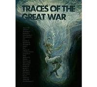 Traces of the Great War - [Version Originale] Inconnu (Auteur)