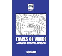 TRACES OF WORDS ...imprints of tender emotions