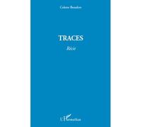 Traces Récit - Colette Beaufort - L'harmattan - broché - Récit