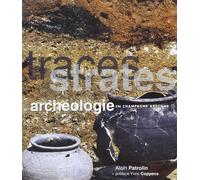 Traces, Strates Archéologie en Champagne-Ardenne