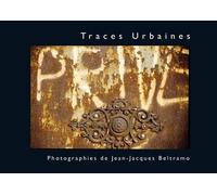 Traces Urbaines - Jean-Jacques Beltramo - Baie Des Anges - broché - Catalogue d'exposition