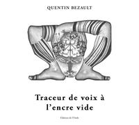 Traceur de voix à l'encre vide - Quentin Bezault - L'onde Eds De - broché - Poésie