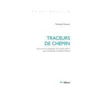 Traceurs de chemin Parcours d'une pédagogue de la petite enfance - HAUSER YOLANDE - Ies Editions - broché - Essai