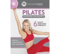 Tracey Mallett-Pilates Super Sculpt