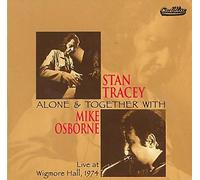 Stan Tracey – Alone & Together (avec Mike Osborne) – Cadillac