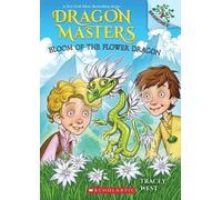 Tracey West Bloom of the Flower Dragon: A Branches Book (Dragon Masters (Poche)