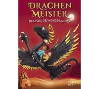 Drachenmeister Band 6 - Der Flug des Monddrachen: Kinderbücher ab 6-8 Jahre