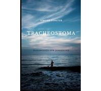 Tracheostoma - Basiswissen für Jedermann