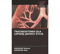 TRACHEOSTOMIA DLA LEPSZEJ JAKOŚCI ŻYCIA