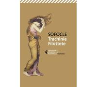 Trachinie - Filottete - Sofocle - Feltrinelli Editore - ebook (ePub) - Livre
