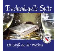 Trachtenkapelle Spitz - Ein Gruss Aus Der Wachau