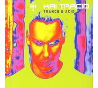 Tracid,Kai - Trance & Acid