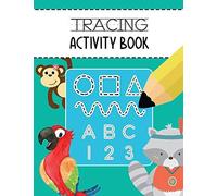 Tracing Activity Book: Learn To Trace Lines Shapes Alphabet Letters A-Z And Numbers 1-10 Writing And Drawing Practice Workbook For Toddlers, Preschoolers, Kindergarten, And Kids Ages 3-5