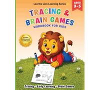 Tracing & Brain Games Workbook for Kids Ages 3-5: Preschool Learning Activities for Letters, Numbers, Logic, and Creativity