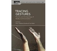Tracing Gestures: The Art and Archaeology of Bodily Communication