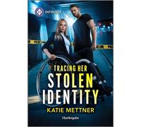 Tracing Her Stolen Identity - Katie Mettner - Harlequin Intrigue - ebook (ePub) - Livre