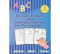 Tracing Letters And Coloring Activity For Preschoolers Ages 3-5 80 Page: Wipe Off Letter Tracing Books For Kids /Abc Coloring Games( Coloring Books)