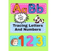 Tracing Letters and Numbers for Kids Ages 3-5, 140 pages: Handwriting Practice Workbook for Preschool and Kindergarten, Alphabet and Numbers 0-10
