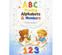 Tracing Letters and Numbers: Letter Tracing and Number Tracing Workbook for Kids Ages 3-5 | Alphabet A-Z and Numbers 1-10 Practice