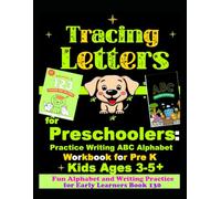Tracing Letters for Preschoolers: Practice Writing ABC Alphabet Workbook for Pre K Kids Ages 3-5+|Fun Alphabet and Writing Practice for Early Learners Book 130