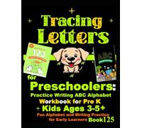 Tracing Letters for Preschoolers: Practice Writing ABC Alphabet Workbook for Pre K Kids Ages 3-5+ | Fun Alphabet and Writing Practice for Early Learners Book 125