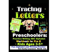 Tracing Letters for Preschoolers: Practice Writing ABC Alphabet Workbook for Pre K Kids Ages 3-5+|Fun Alphabet and Writing Practice for Early Learners Book 129