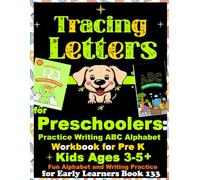 Tracing Letters for Preschoolers: Practice Writing ABC Alphabet Workbook for Pre K Kids Ages 3-5+|Fun Alphabet and Writing Practice for Early Learners Book 133