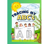 Tracing my ABC's: Big letter tracing activity book
