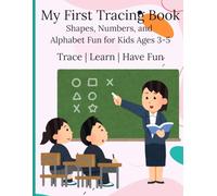 Tracing Shapes, Numbers, and Alphabet for Kids: A Fun Handwriting Workbook for Preschoolers Ages 3-5 | Learn to Trace Lines, Shapes, Numbers, and Letters