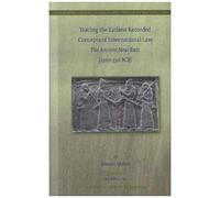 Tracing The Earliest Recorded Concepts Of International Law