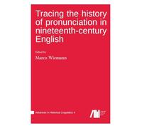 Tracing the history of pronunciation in nineteenth-century English