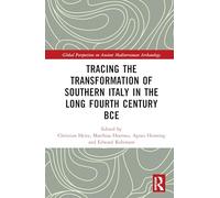Tracing the Transformation of Southern Italy in The Long Fourth Century BCE