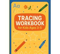 Tracing Workbook for Kids Ages 3-5: Learn to Trace and Write the Alphabet with Easy Step-by-Step Letter Practice.